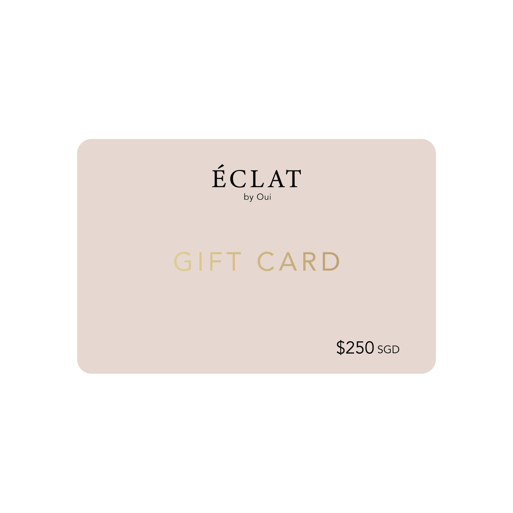 Gift Card $250 - Eclat by Oui