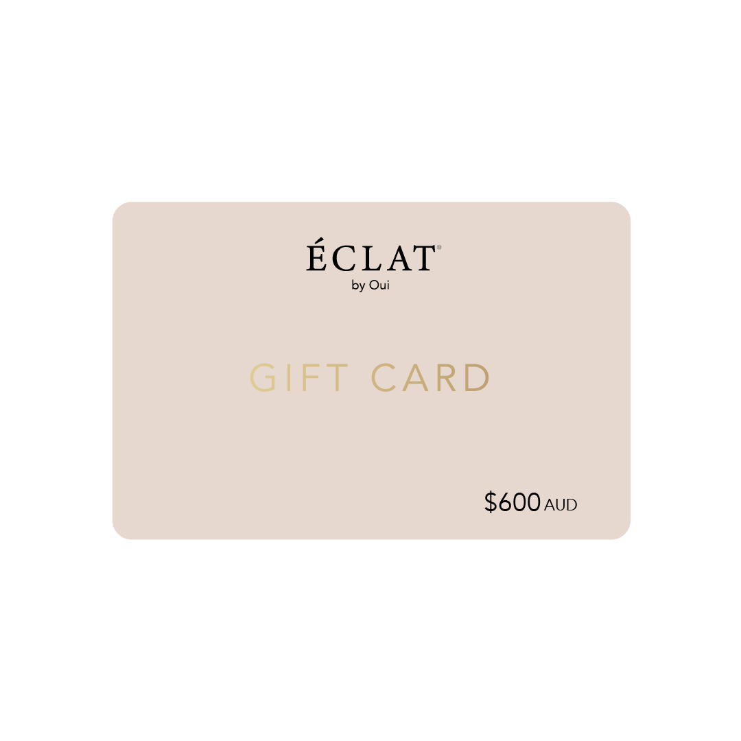 Gift Card $600 AUD - Eclat by Oui